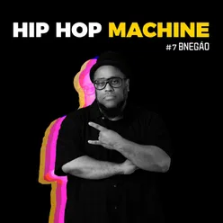 Hip Hop Machine #7