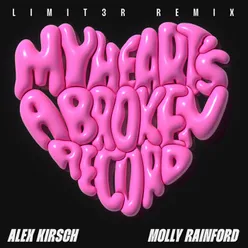 My Heart's A Broken Record LiMiT3R Remix