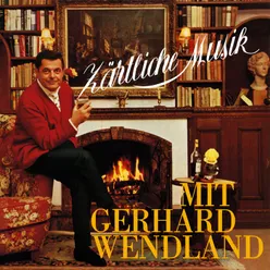 Zärtliche Musik mit Gerhard Wendland