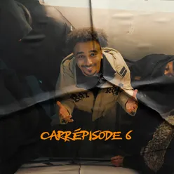 Carrépisode 6