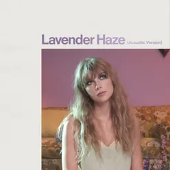 Lavender Haze Acoustic Version