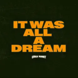 It Was All A Dream