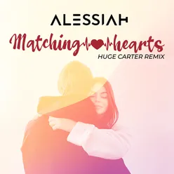 Matching Hearts Huge Carter Remix