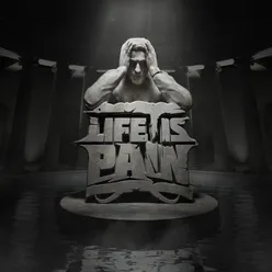 LIFE IS PAIN