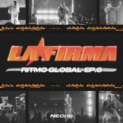 RITMO GLOBAL EP. 6 / LA FIRMA