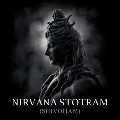 Nirvana Stotram (Shivoham)