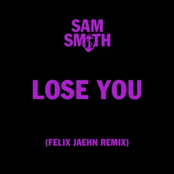 Lose You Felix Jaehn Remix