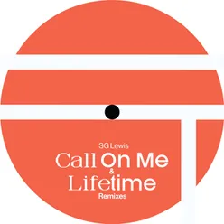 Call On Me & Lifetime Remixes