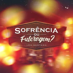 Sofrência Ou Fuleragem? Ao Vivo