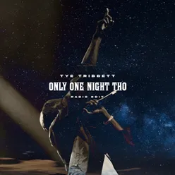 Only One Night Tho Radio Edit / Live