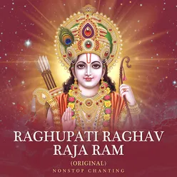 Raghupati Raghav Raja Ram (Original) Non-Stop Chanting