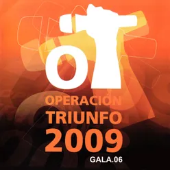 Gala 6 Operación Triunfo 2009