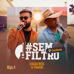 # Sem Filtro Goiânia Ao Vivo / Ep.1