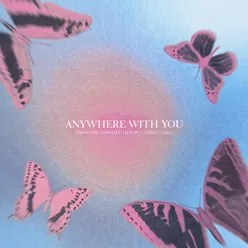 Anywhere With You From The Animated Film "Butterfly Tale"