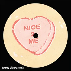 nice 2 me Tommy Villiers Remix