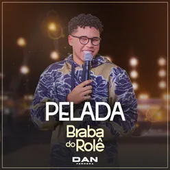 Pelada (Braba Do Rolê)