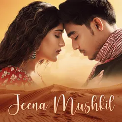 Jeena Mushkil