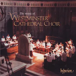 The Music of Westminster Cathedral Choir