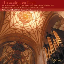 Steggall: Postlude "Jerusalem on High"