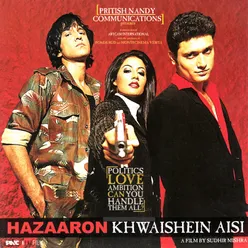 Hazaaron Khwaishein Aisi Original Motion Picture Soundtrack