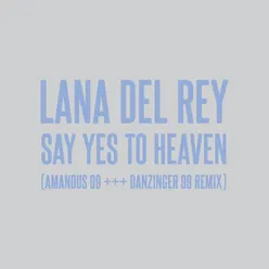 Say Yes To Heaven AMANDUS 99 +++ DANZINGER 99 Remix