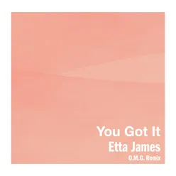 You Got It O.M.G. Remix