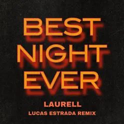 Best Night Ever Lucas Estrada Remix