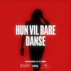 Hun Vil Bare Danse