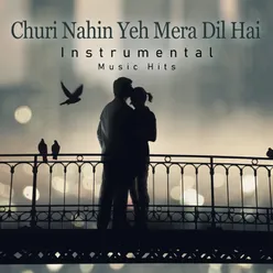 Churi Nahin Yeh Mera Dil Hai From "Gambler" / Instrumental Music Hits