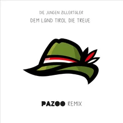 Dem Land Tirol die Treue Pazoo Remix