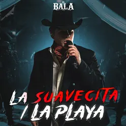 La Suavecita / La Playa En Vivo