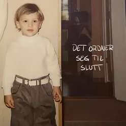 Det ordner seg til slutt