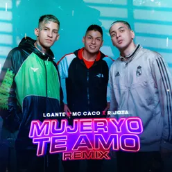 Mujer yo te amo Remix