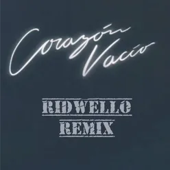 Corazón Vacío Ridwello Remix