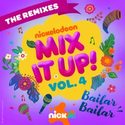 Nick Jr. Mix It Up Vol. 4 – Bailar Bailar The Remixes
