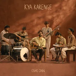 Kya Karenge