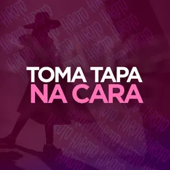 Toma Tapa Na Cara