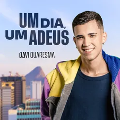 Um Dia, Um Adeus