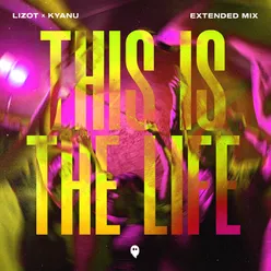 This Is The Life Extended Mix