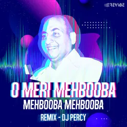 O Meri Mehbooba Mehbooba Mehbooba Remix