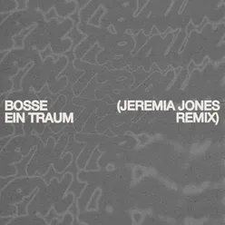 Ein Traum Jeremia Jones Remix