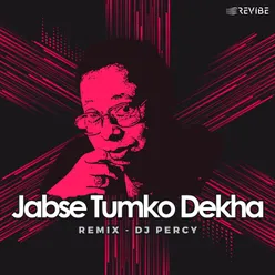 Jabse Tumko Dekha Remix