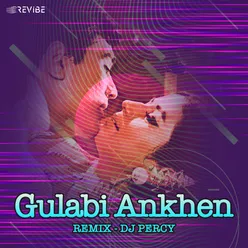 Gulabi Ankhen Remix