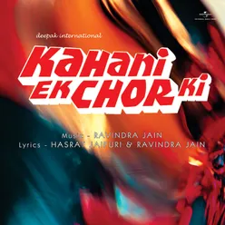 Kahani Ek Chor Ki Original Motion Picture Soundtrack