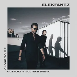 Close To Me Outflux & Voltech Extended Remix