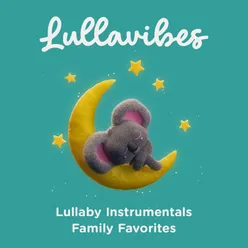 Lullaby Instrumentals: Family Favorites