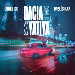 DACIA X YATIYA Remix