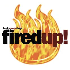 Fired Up! Club 69 Edit