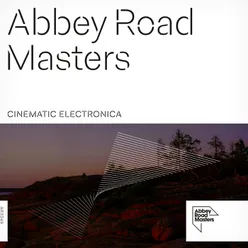 Abbey Road Masters: Cinematic Electronica