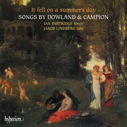 Dowland & Campion: It Fell on a Summer's Day
